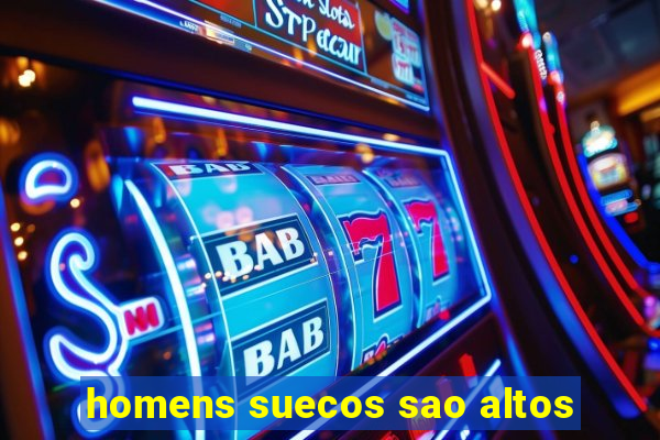 homens suecos sao altos